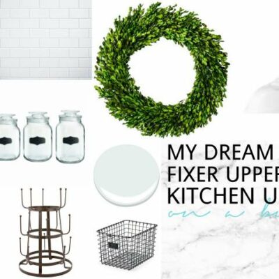 My Dream Fixer-Upper Inspired Kitchen